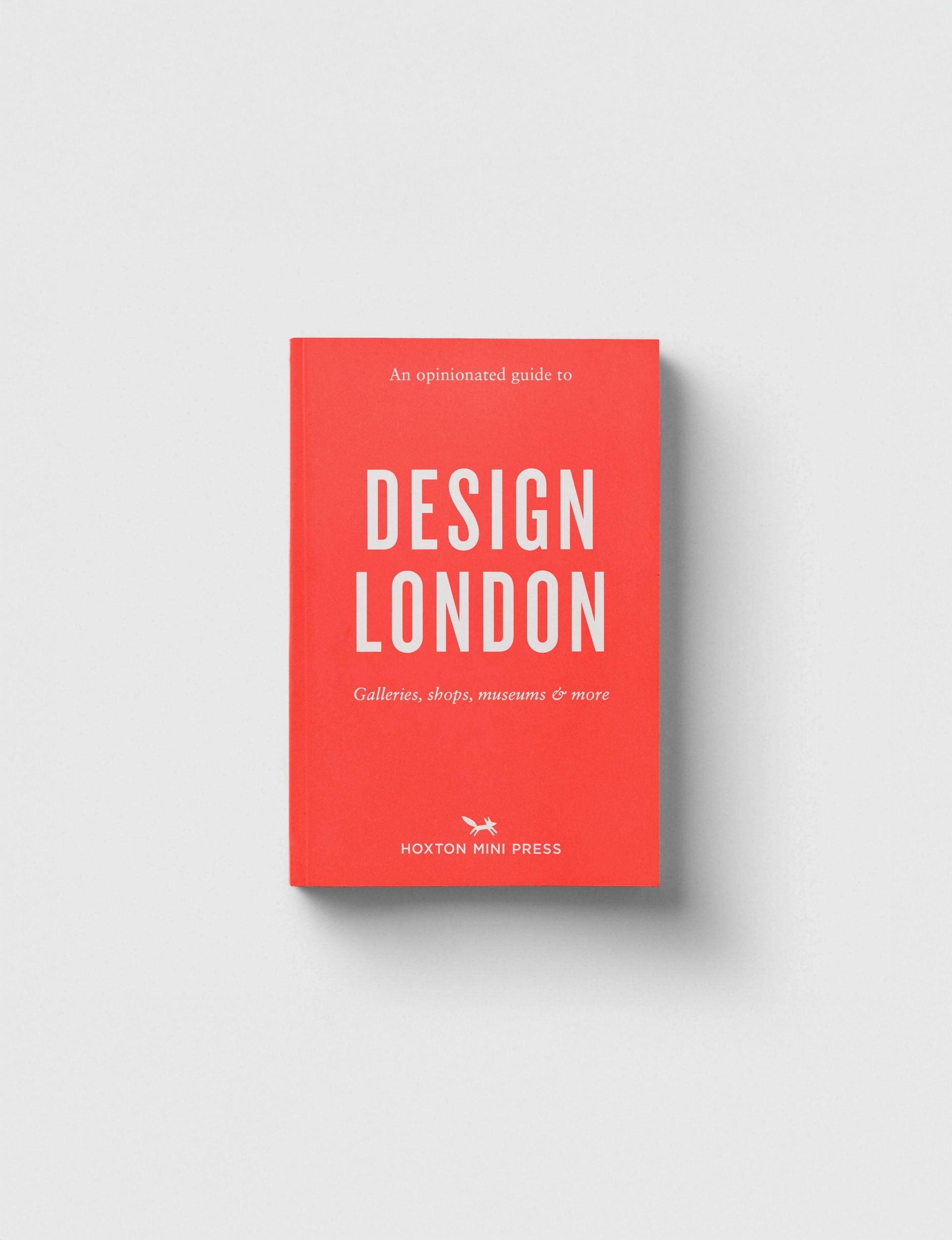 An Opinionated Guide To Design London