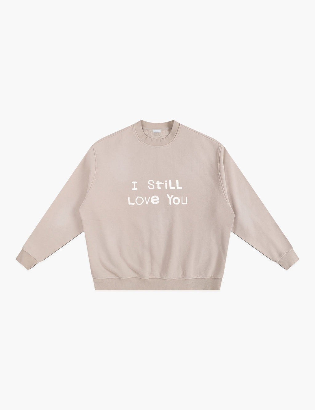 I Still Love You Sunfade Fleeced Sweatshirt - London Workshop