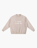 I Still Love You Sunfade Fleeced Sweatshirt - London Workshop