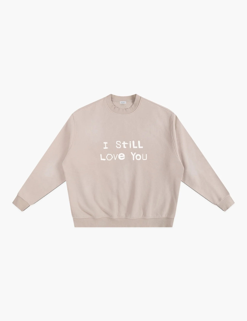 I Still Love You Sunfade Fleeced Sweatshirt