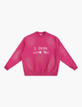 I Still Love You Sunfade Fleeced Sweatshirt - London Workshop