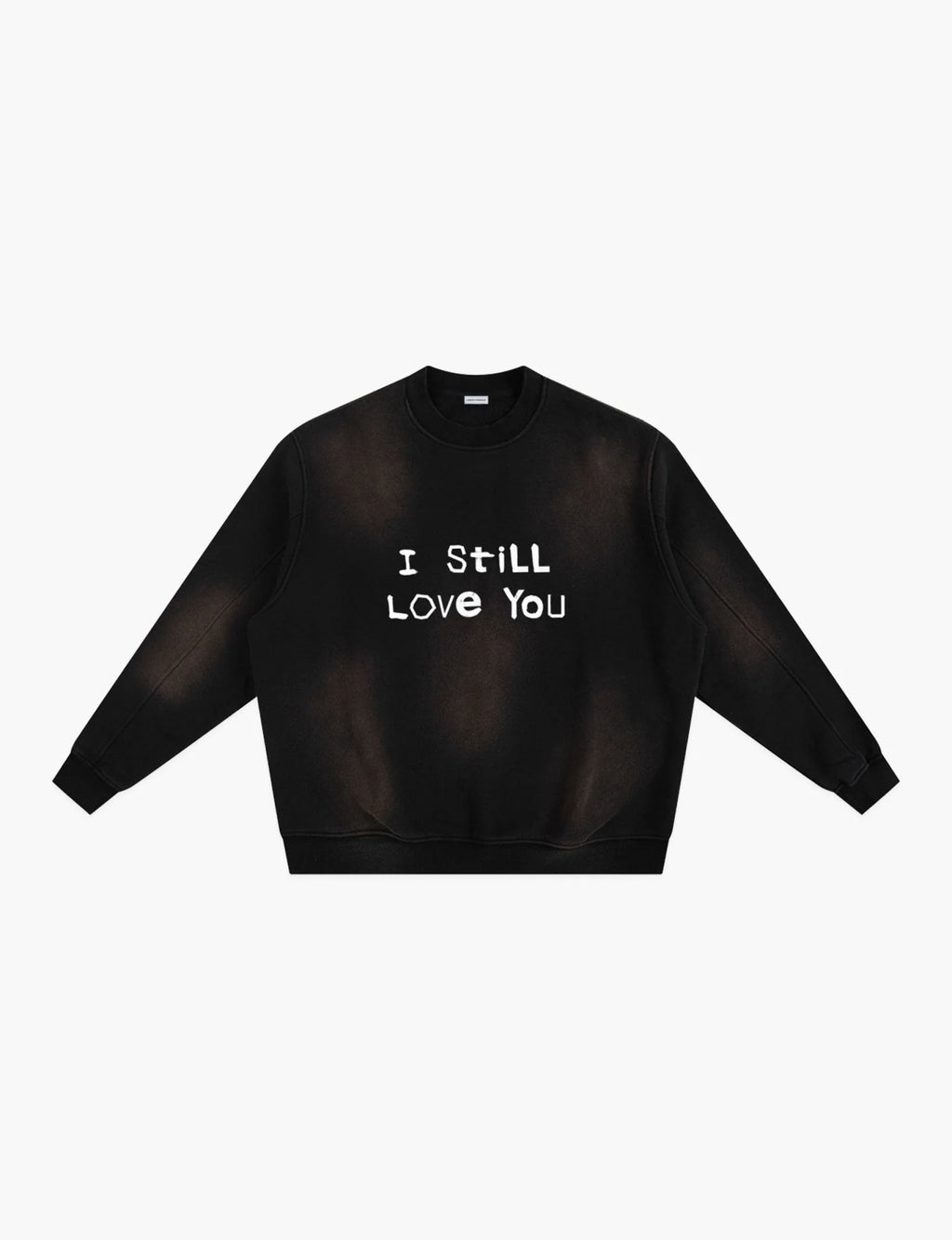 I Still Love You Sunfade Fleeced Sweatshirt