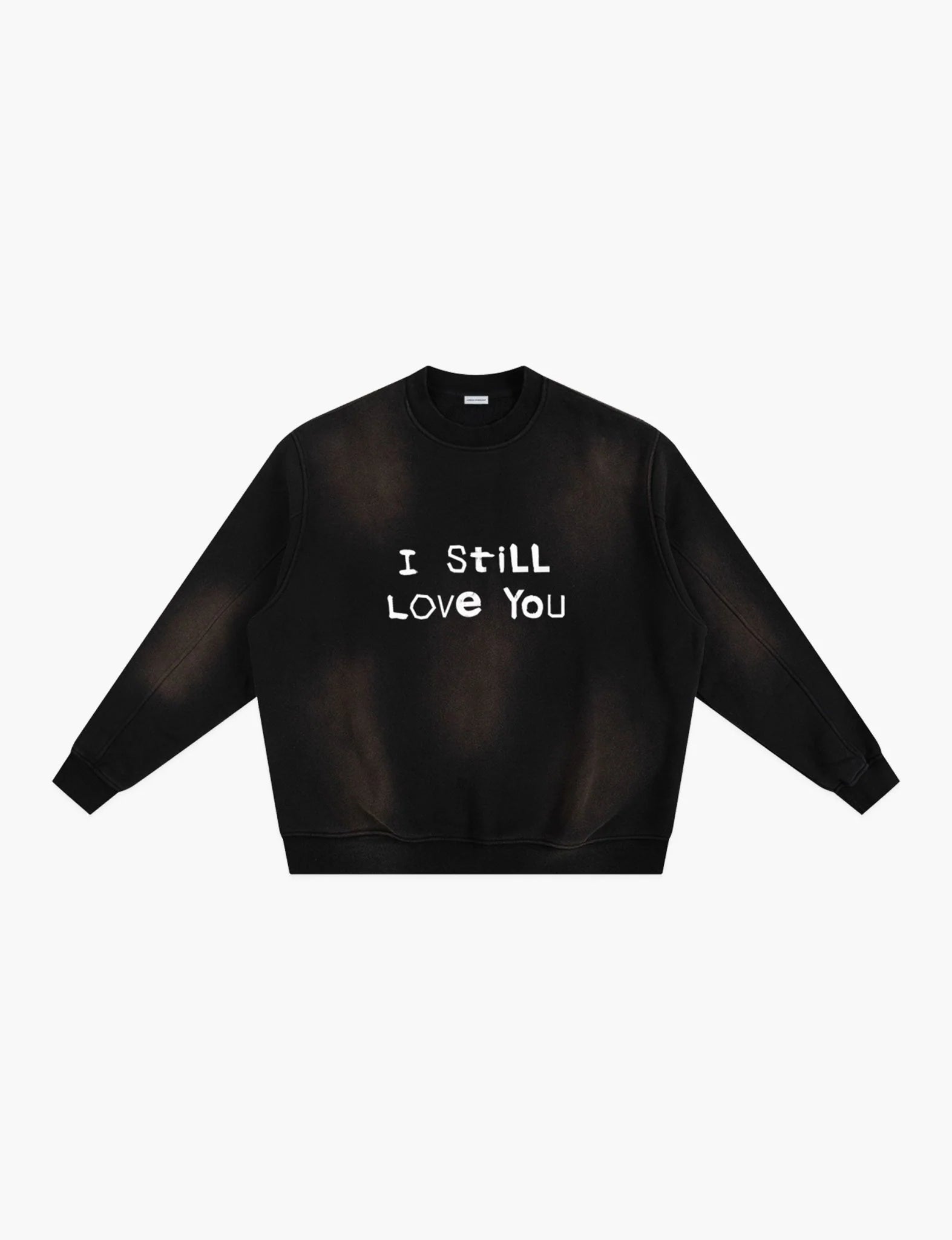 I Still Love You Sunfade Fleeced Sweatshirt