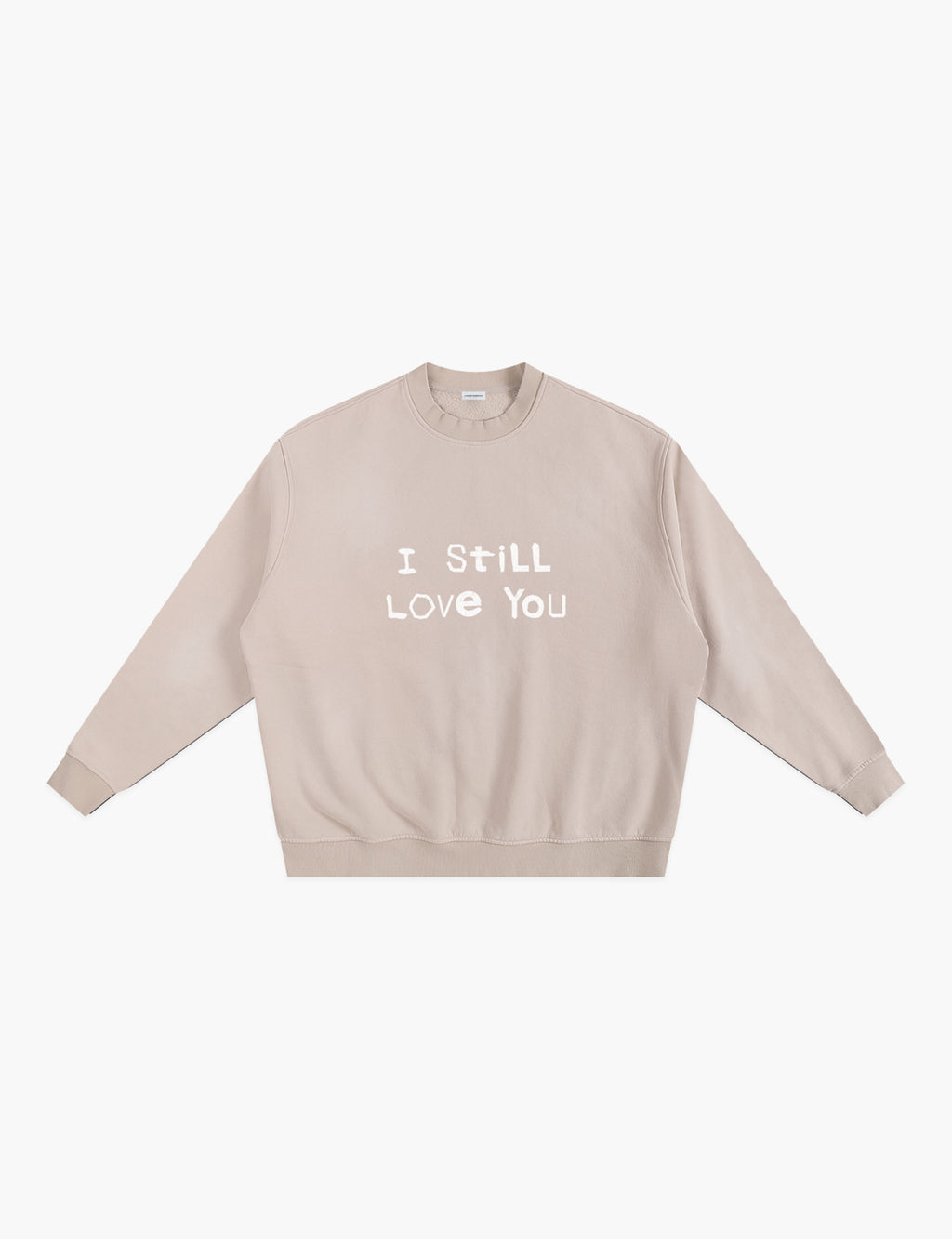 I Still Love You Sunfade Fleeced Sweatshirt
