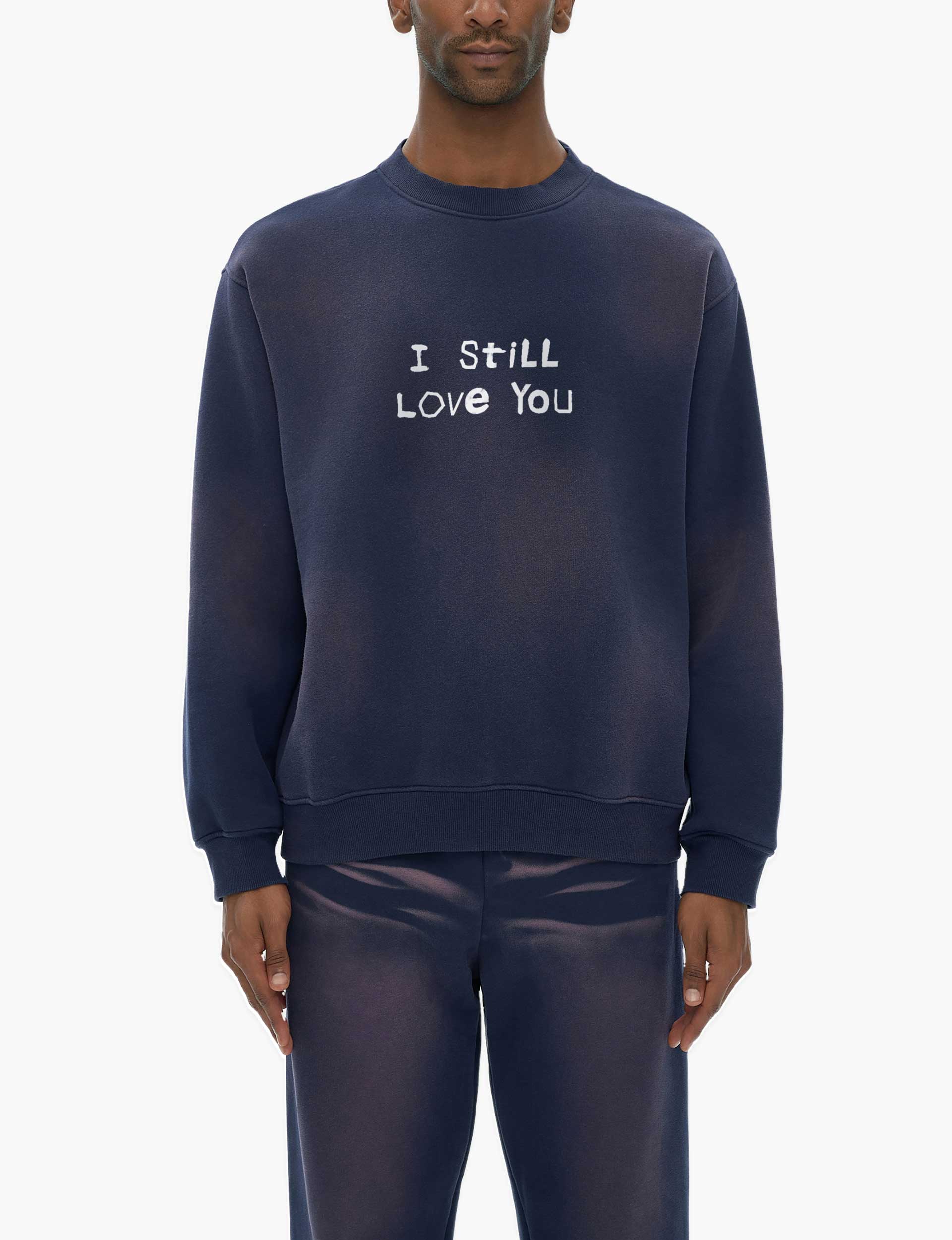 I Still Love You Sunfade Fleeced Sweatshirt