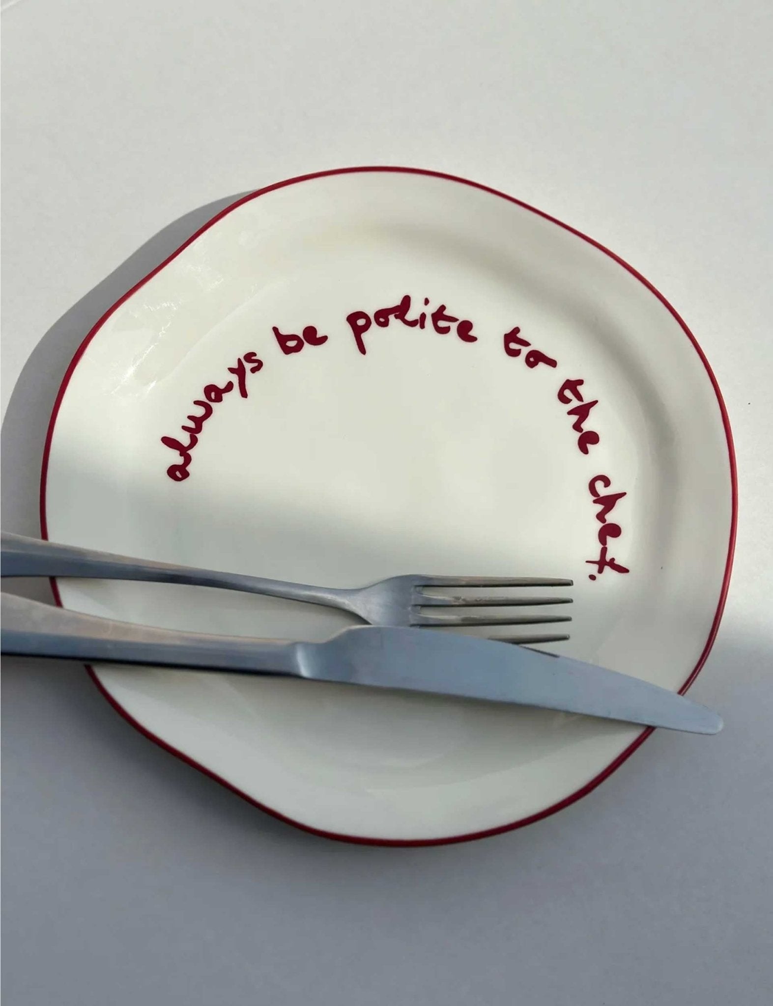 Statement Plate - 'always be Polite to the Chef' - London Workshop